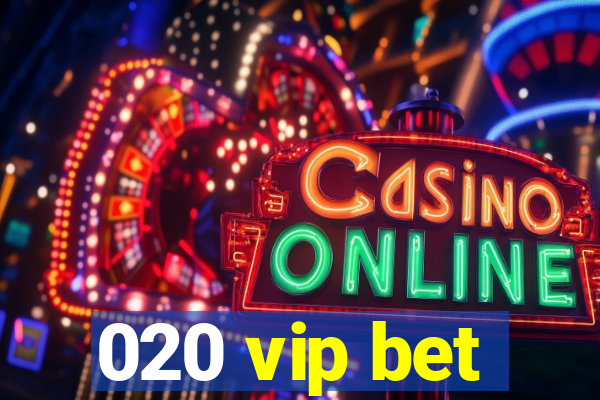 020 vip bet